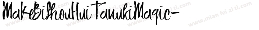 MaKeBiShouHui TanukiMagic字体转换